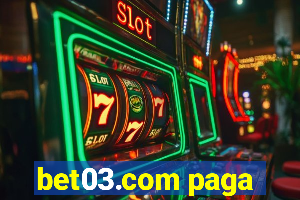 bet03.com paga